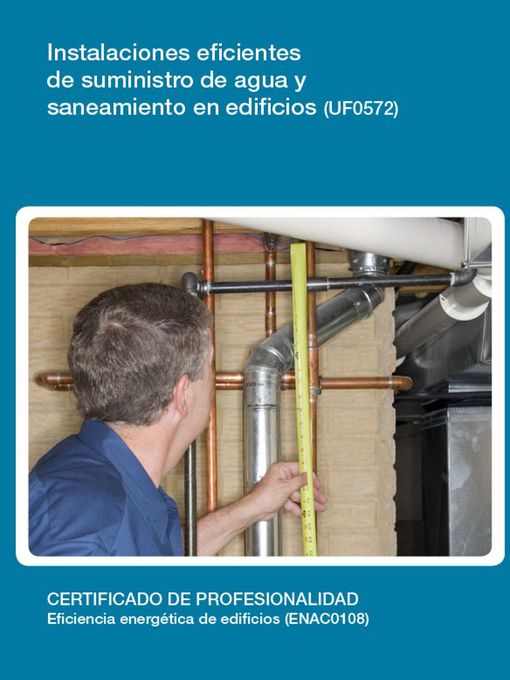 Title details for UF0572--Instalaciones eficientes de suministro de agua y saneamiento en edificios by Laura Núñez Torres - Available